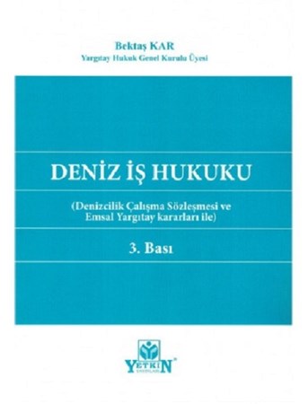 Deniz İş Hukuku / Denizcilik Çalışma Sözleşmesi Ve Emsal Yargıtay Kararları İle