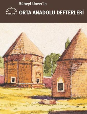 Süheyl Ünver'in Orta Anadolu Defterleri