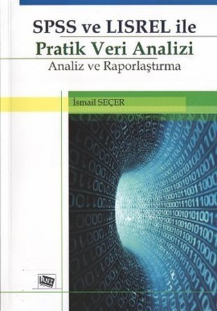 Spss Ve Lisrel Ile Pratik Veri Analizi Analiz Ve Raporlaştırma