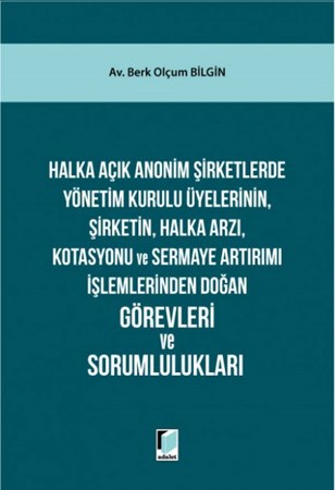 Halka Arzı Kotasyonu ve Sermaye Artırımı İşlemlerinden Doğan Görevleri ve Sorumlulukları