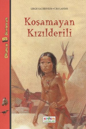 Okumayı Seviyorum Dizisi 1 -Koşamayan Kızılderili