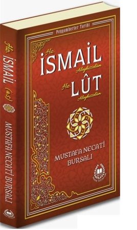 Hz. İsmail Aleyhisselam Hz. Lut Aleyhisselam