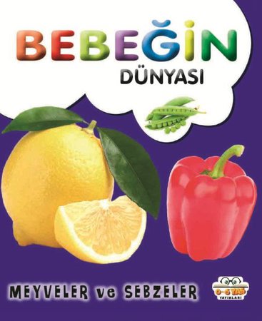 Bebeğin Dünyası Meyveler Ve Sebzeler
