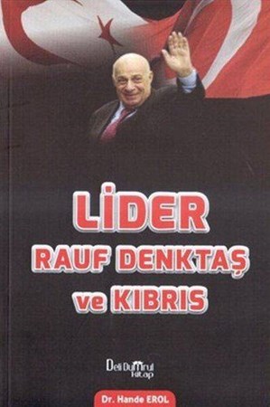 Lider Rauf Denktaş Ve Kıbrıs