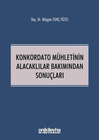 Konkordato Mühletinin Alacaklılar Bakımından Sonuçları