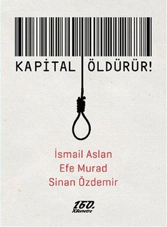 Kapital öldürür