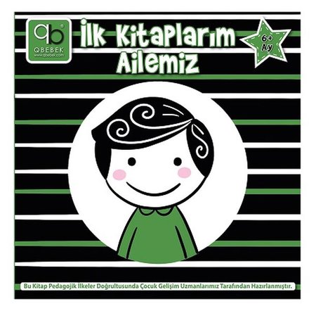 Q Bebek İlk Kitaplarım - Ailemiz 6+Ay