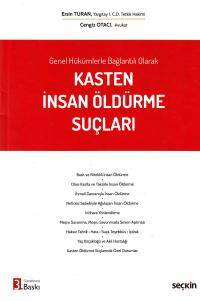Genel Hükümlerle Bağlantılı Olarak Kasten İnsan Öldürme Suçları
