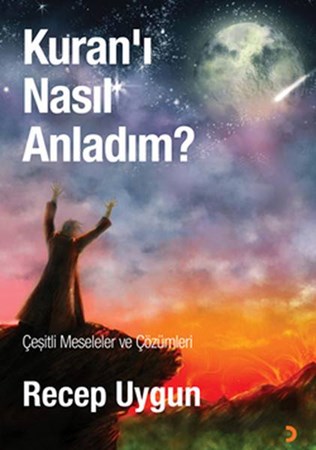 Kuran'ı Nasıl Anladım