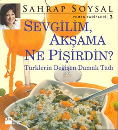 Sevgilim, Akşama Ne Pişirdin