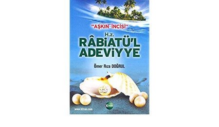 Aşkın İncisi Hz. Rabiatü'l Adeviye