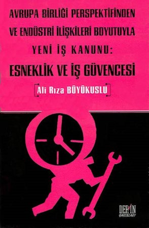 Esneklik Ve İş Güvencesi Derin