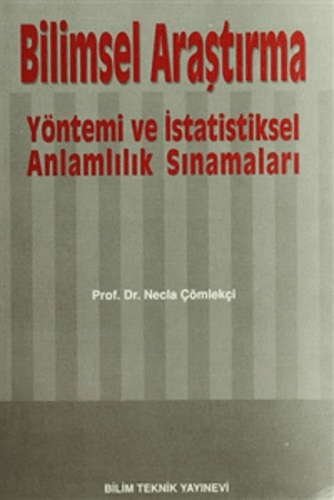 Bilimsel Araştırma Yöntemi ve İstatistiksel Anlamlılık Sınamaları