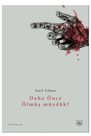 Daha Önce Ölmüş Müydük?