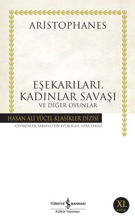 Eşekarıları, Kadınlar Savaşı ve Diğer Oyunlar - Hasan Ali Yücel Klasikleri