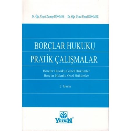 Borçlar Hukuku Pratik Çalışmalar (Genel Ve Özel Hükümler)