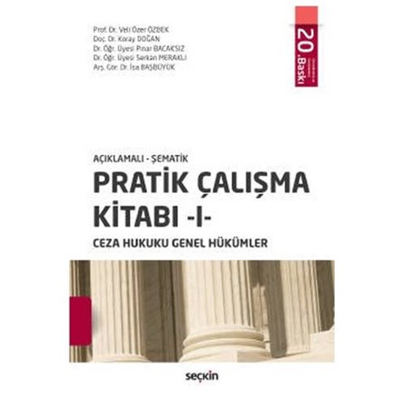 Pratik Çalışma Kitabı - I Ceza Hukuku Genel Hükümler