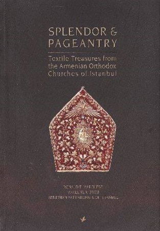 Splendor End Textile Treasures From The Armenian Orthodox Chuches Of Istanbul