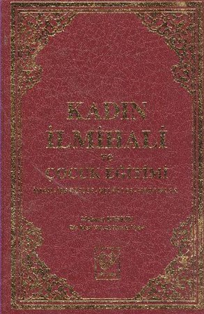 Kadın İlmihali Ve Çocuk Eğitimi İman İbadetler Helaller Haramlar