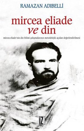 Mircea Eliade Ve Din