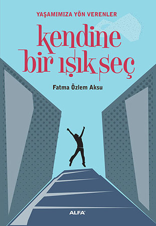 Kendine Bir Işık Seç