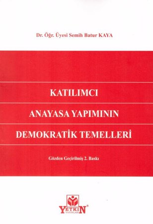 Katılımcı Anayasa Yapımının Demokratik Temelleri