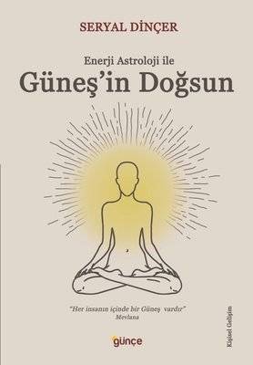 Güneş'in Doğsun - Enerji Astroloji ile