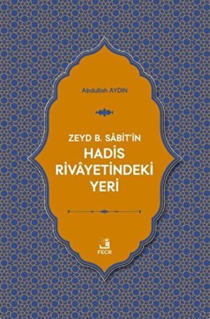 Zeyd B. Sabit'in Hadis Rivayetindeki Yeri
