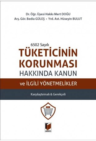 6502 Sayılı Tüketicinin Korunması Hakkında Kanun ve İlgili Yönetmelikler