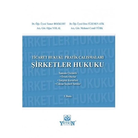 Ticaret Hukuku Pratik Çalışmaları_ Şirketler Hukuku