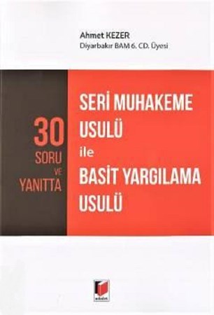 30 Soru ve Yanıtta Seri Muhakeme Usulü ile Basit Yargılama Usulü