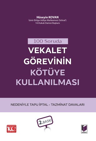 100 Soruda Vekalet Görevinin Kötüye Kullanılması Nedeniyle Tapu İptal - Tazminat Davaları