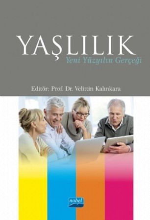 Yaşlilik: Yeni Yüzyılın Gerçeği