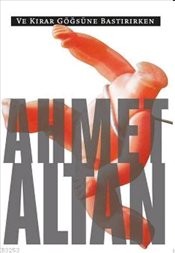 Ve Kırar Göğsüne Bastırırken