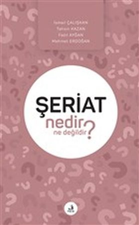 Şeriat Nedir Ne Değildir?