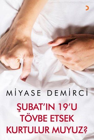 Şubatın 19U Tövbe Etsek Kurtulur Muyuz