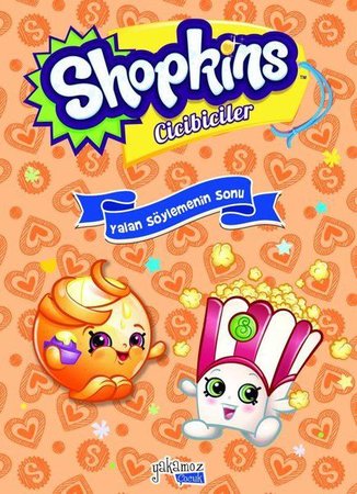 Shopkins Cicibiciler - Yalan Söylemenin Sonu (Ciltli)