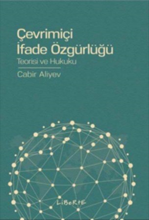 Çevrimiçi İfade Özgürlüğü Teorisi Ve Hukuku