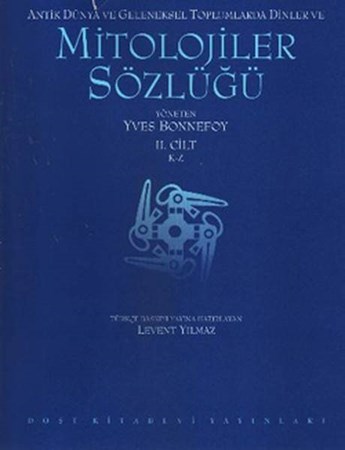 Antik Dünya Ve Geleneksel Toplumlarda Dinler Ve Mitolojiler Sözlüğü 2 Cilt Takım