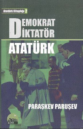 Demokrat Diktatör Atatürk