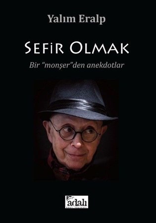 Sefir Olmak Bir Monşer'den Anekdotlar