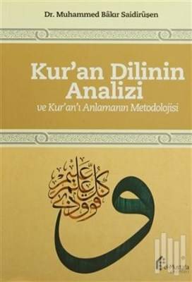 Kur'an Dilinin Analizi Ve Kur'an'ı Anlamanın Metodolojisi