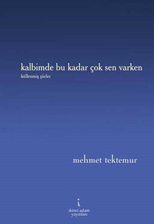 Kalbimde Bu Kadar Çok Sen Varken