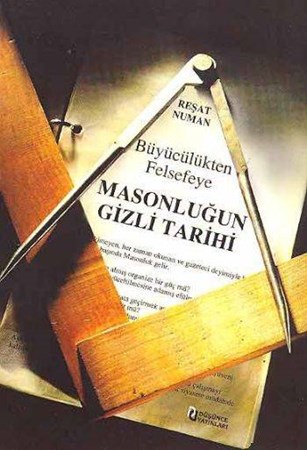 Büyücülükten Felsefeye Masonluğun Tarihi