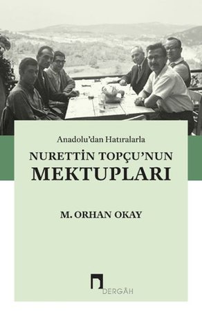 Anadolu'dan Hatıralarla Nurettin Topçu'nun Mektupları