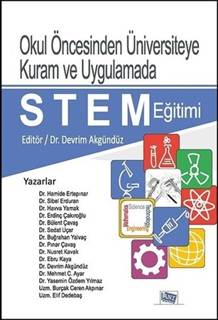 Okul Öncesinden Üniversiteye Kuram Ve Uygulamada Stem Eğitimi