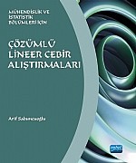 Çözümlü Lineer Cebir Alıştırmaları -Mühendislik Ve İstatistik Bölümleri Için-