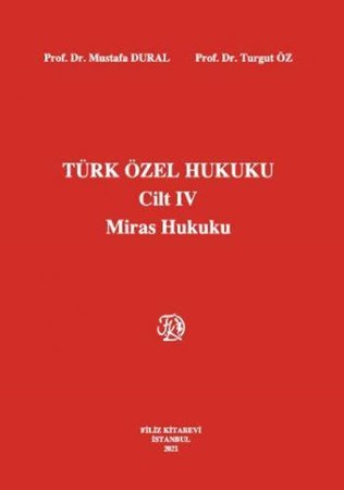 Türk Özel Hukuku Cilt IV Miras Hukuku