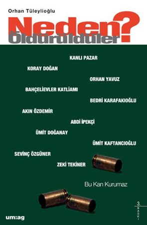 Neden Öldürüldüler Bu Kan Kurumaz 2. Kitap