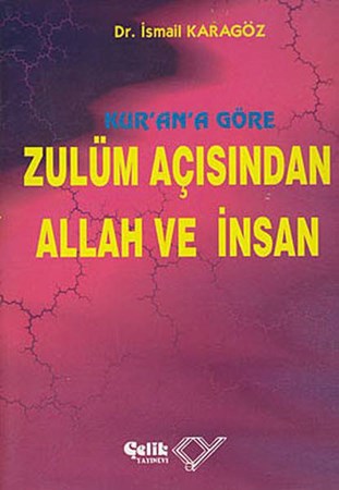 Kurana Göre Zulüm Açısından Allah Ve İnsan